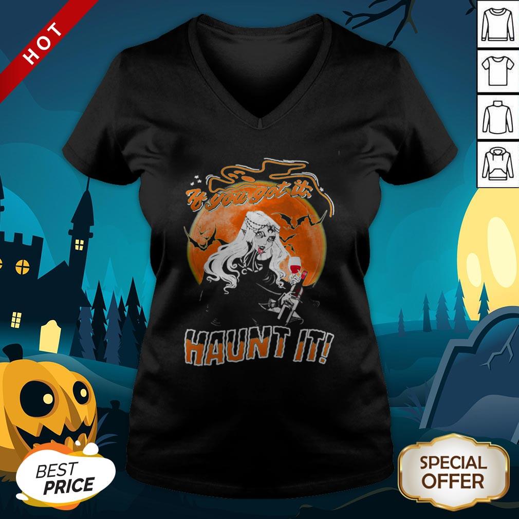 If You Got It Haunt It Wine Halloween Shirt