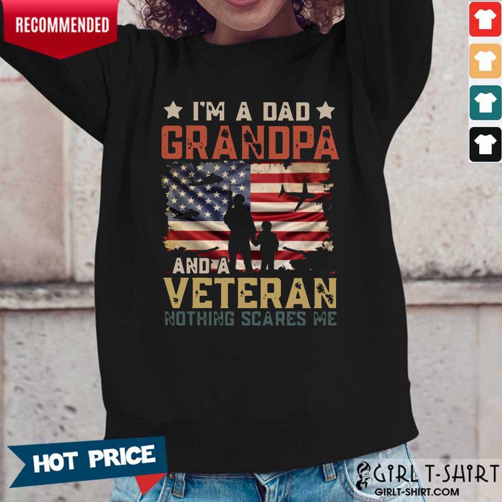 I'm A Dad Grandpa And A Veteran Shirt