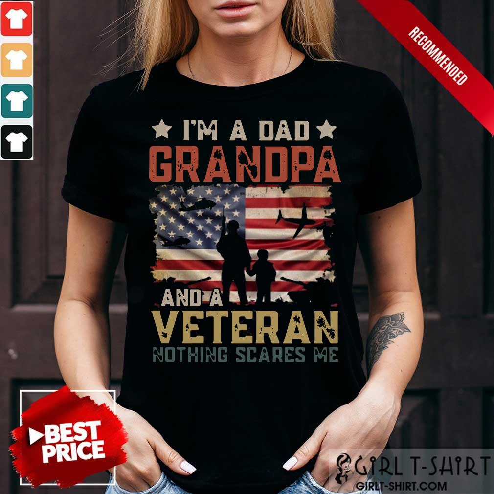 I'm A Dad Grandpa And A Veteran Shirt