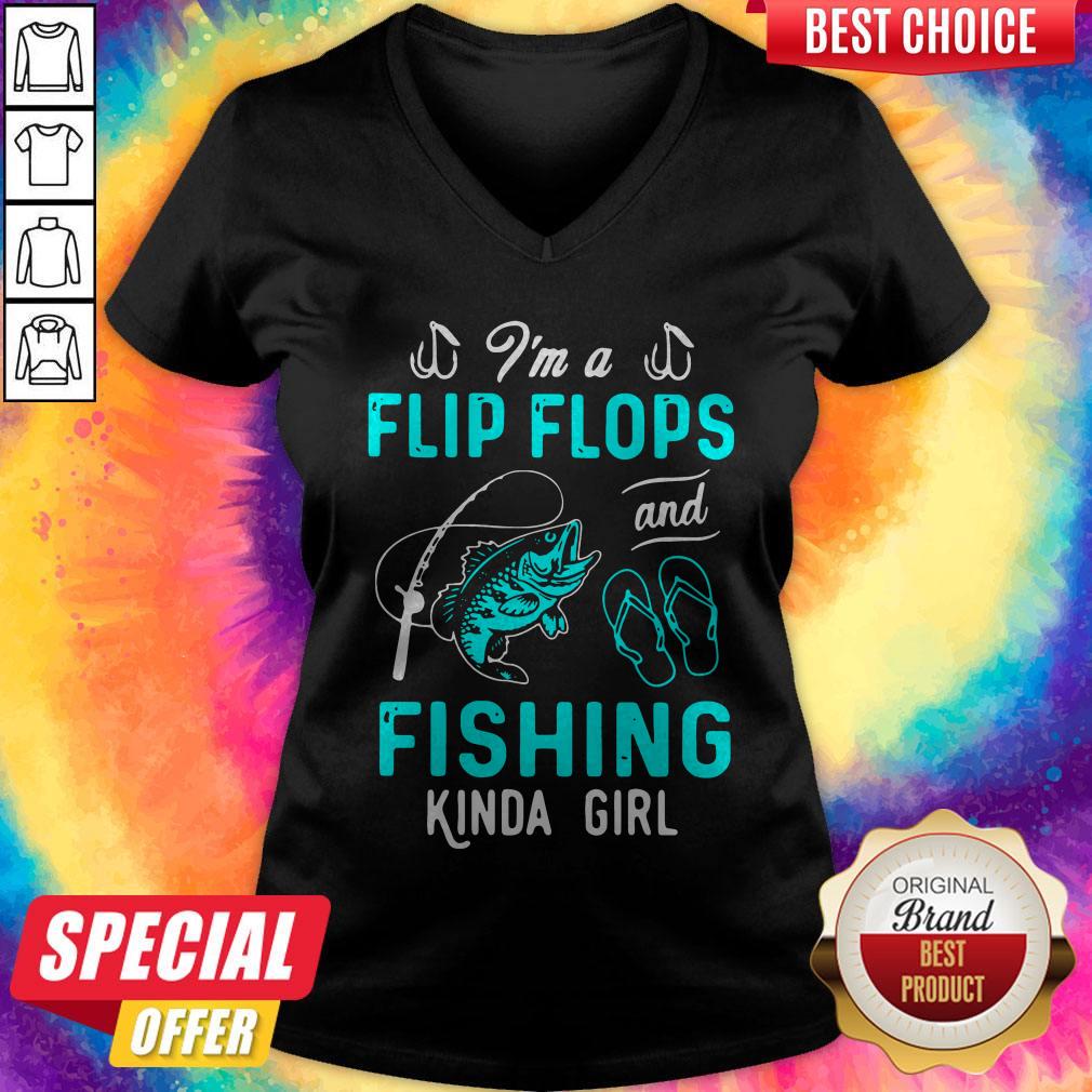 I'm A Flip Flops And Fishing Kinda Girl Shirt
