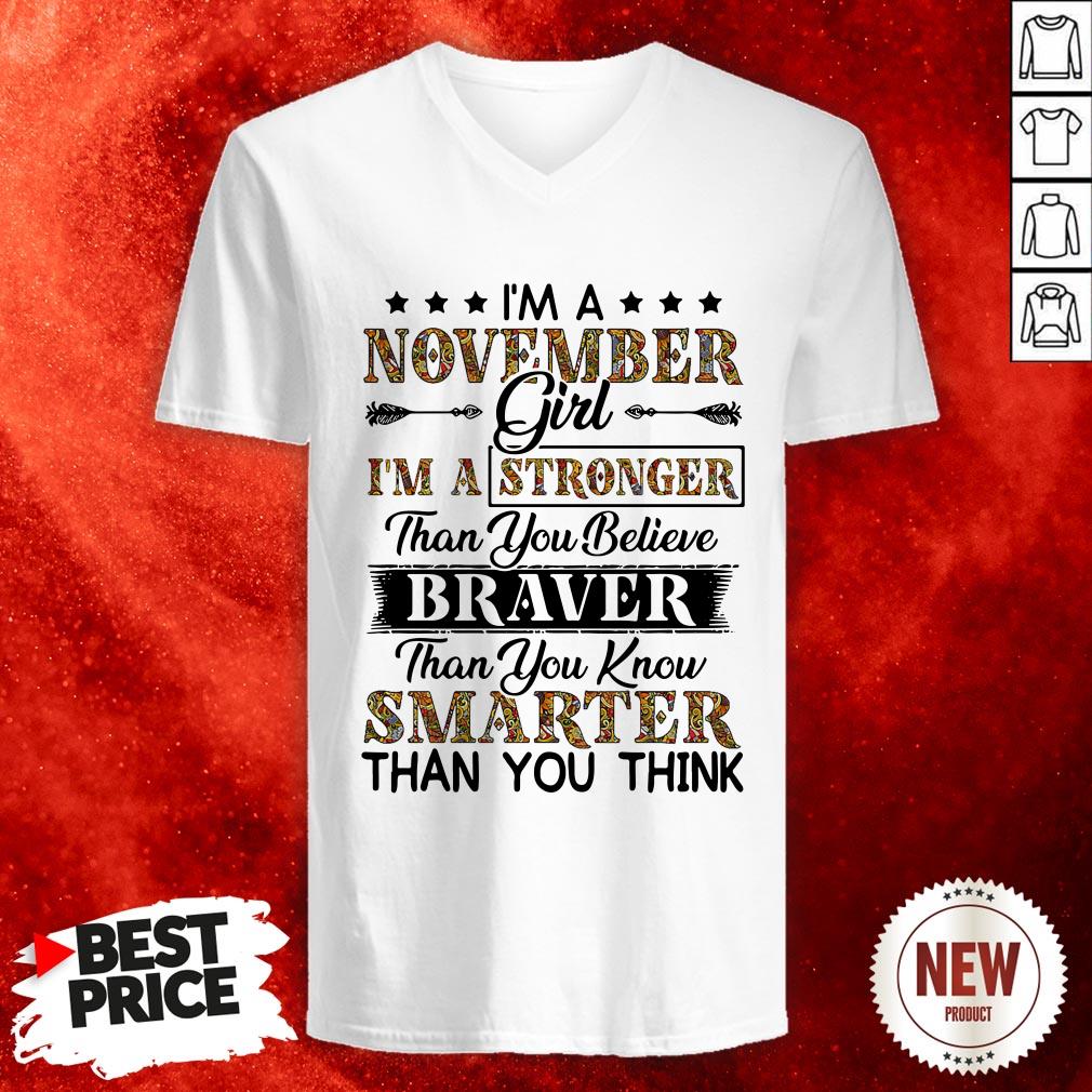 im-a-november-girl-im-a-stronger-than-you-believe-braver-than-you-know-smarter-than-you-think-v-neck.jpg