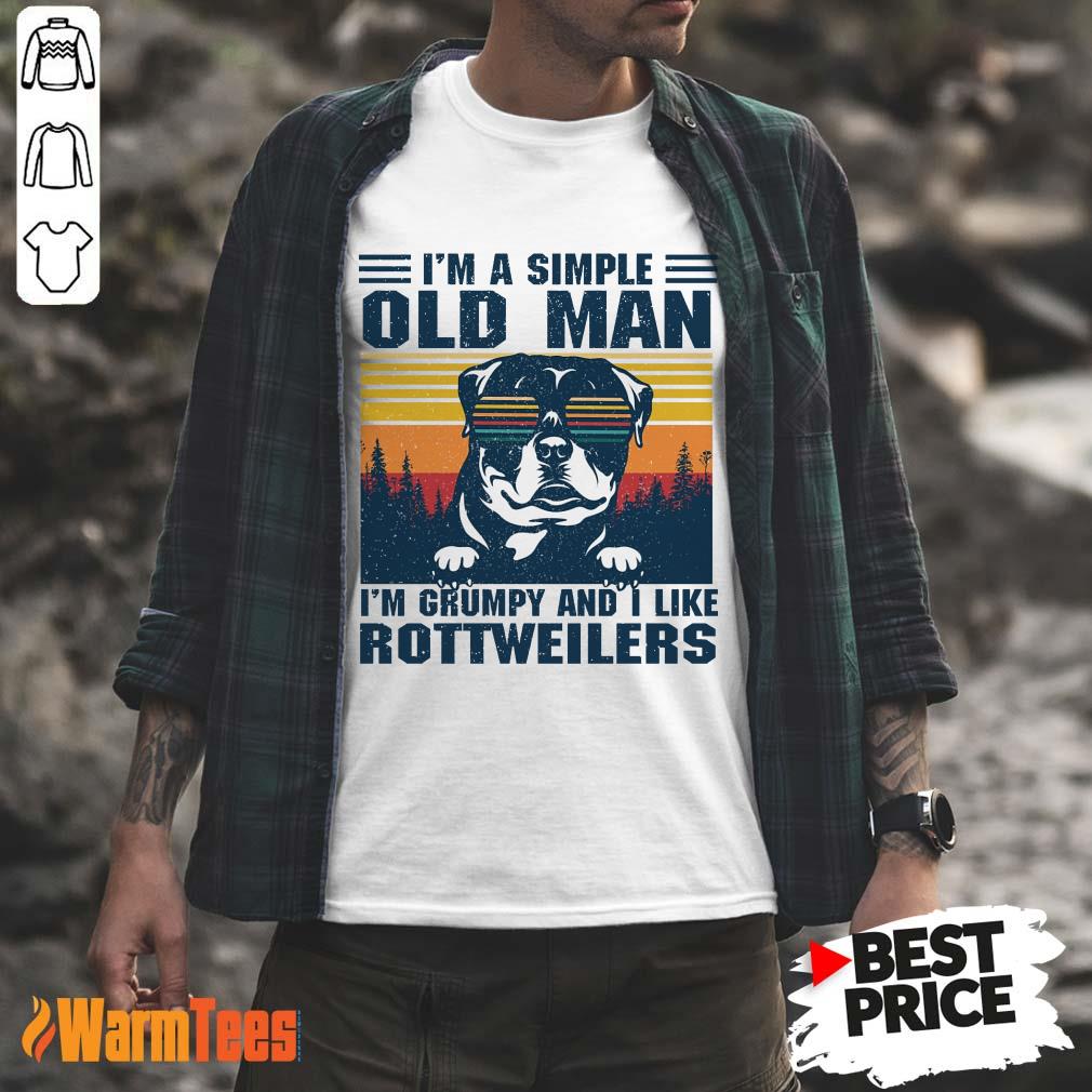 I'm A Simple Old Man Rottweiler Shirt