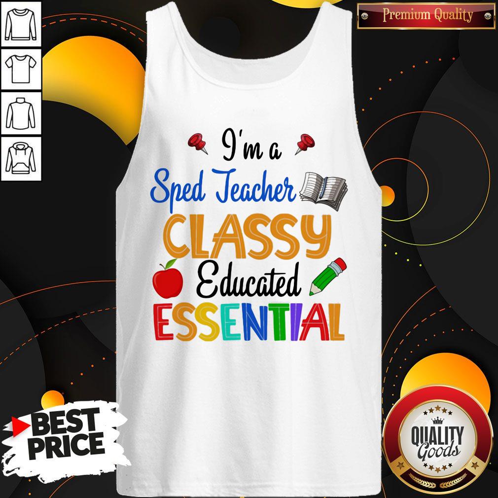 I'm A Sped Teacher Classy Educated Essential Apple Pencil Shirt