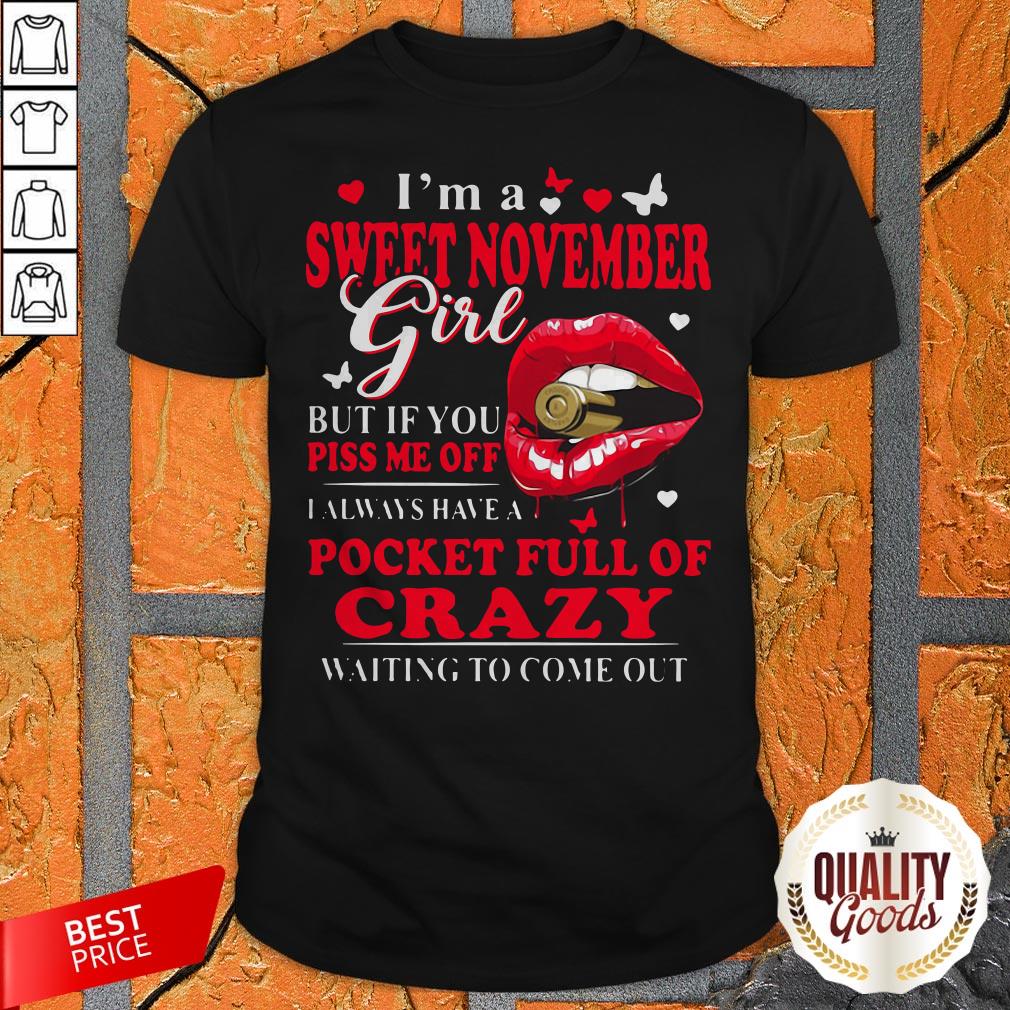 im-a-sweet-november-girl-but-if-you-piss-me-off-i-always-have-a-pocket-full-shirt.jpg