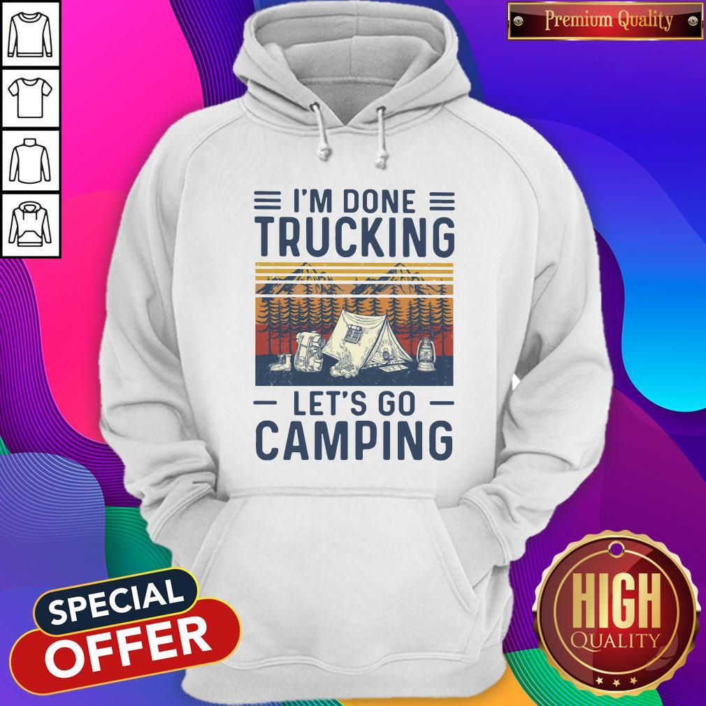 I’m Done Trucking Let’s Go Camping Vintage Shirt