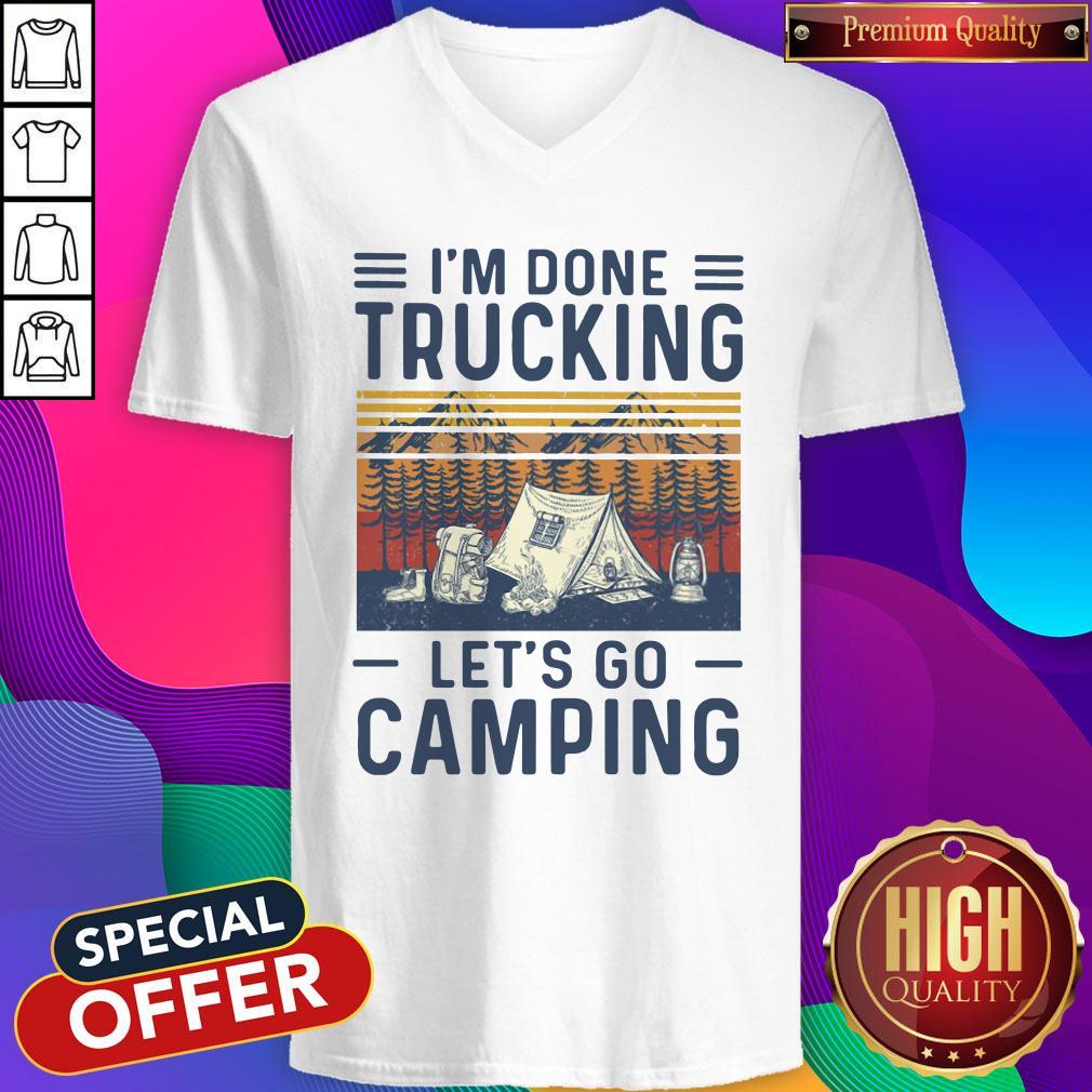 I’m Done Trucking Let’s Go Camping Vintage Shirt