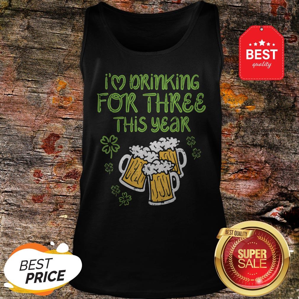 I'm Drinking For Three St Patricks Day Pregnancy Dad Shirt