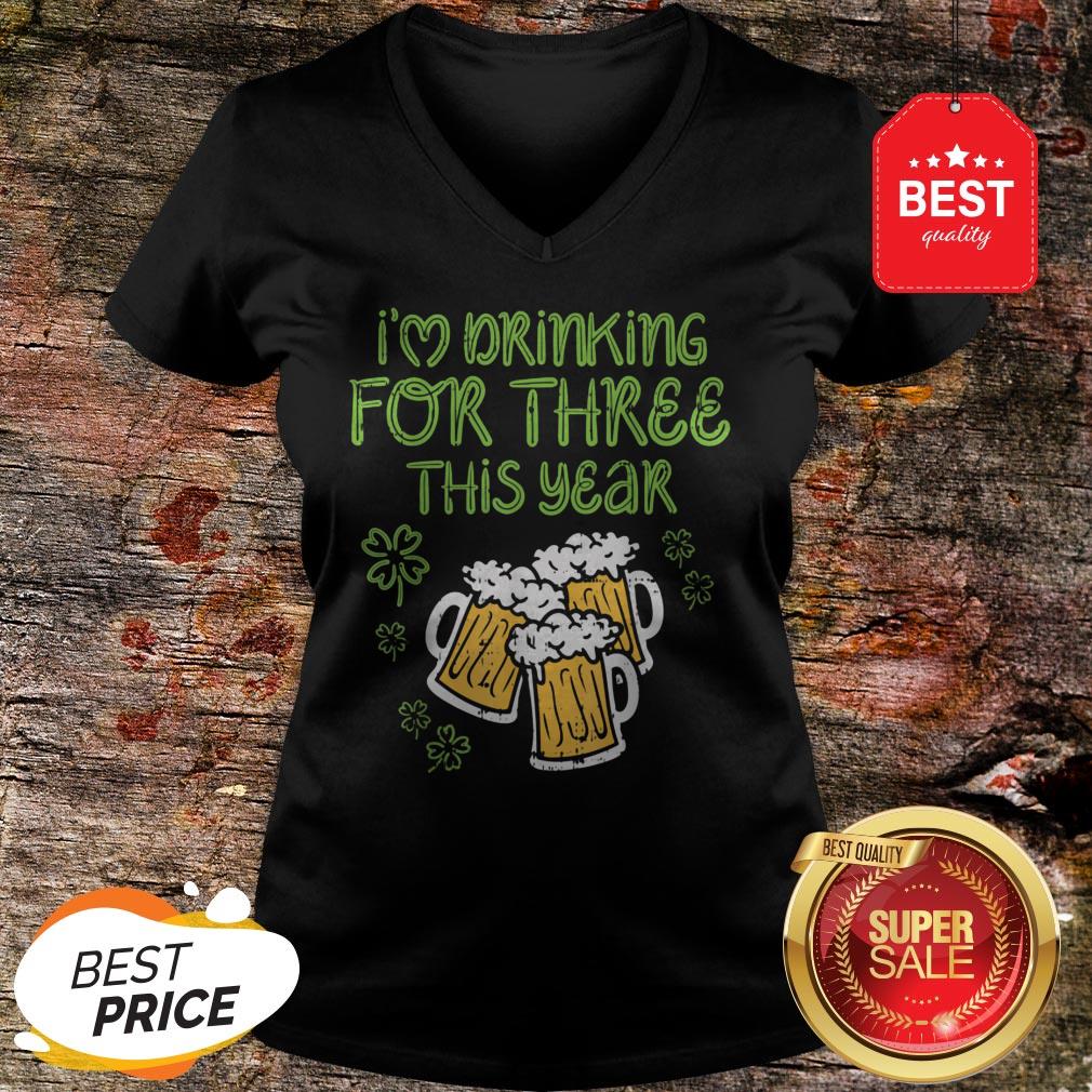 I'm Drinking For Three St Patricks Day Pregnancy Dad Shirt