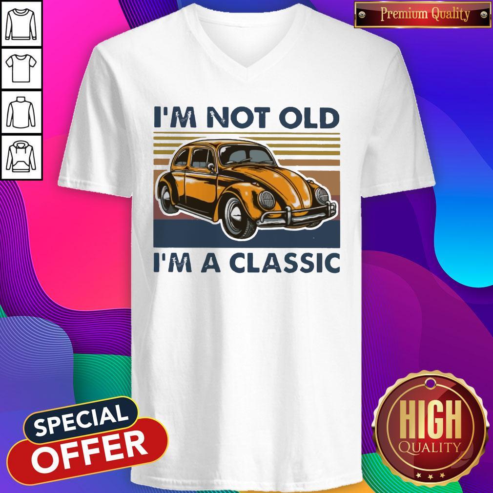 I’m Not Old I’m A Classic Oto Vintage Shirt