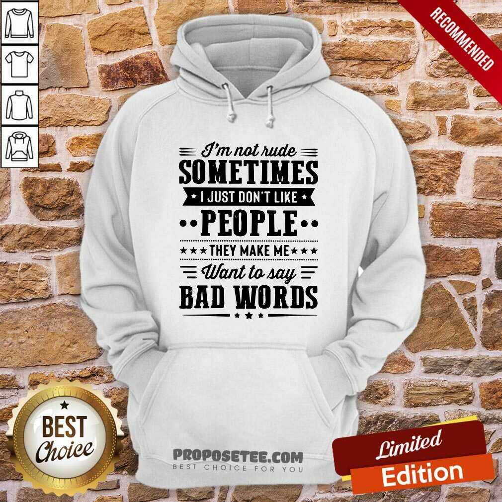 Im Not Rude Sometimes Shirt