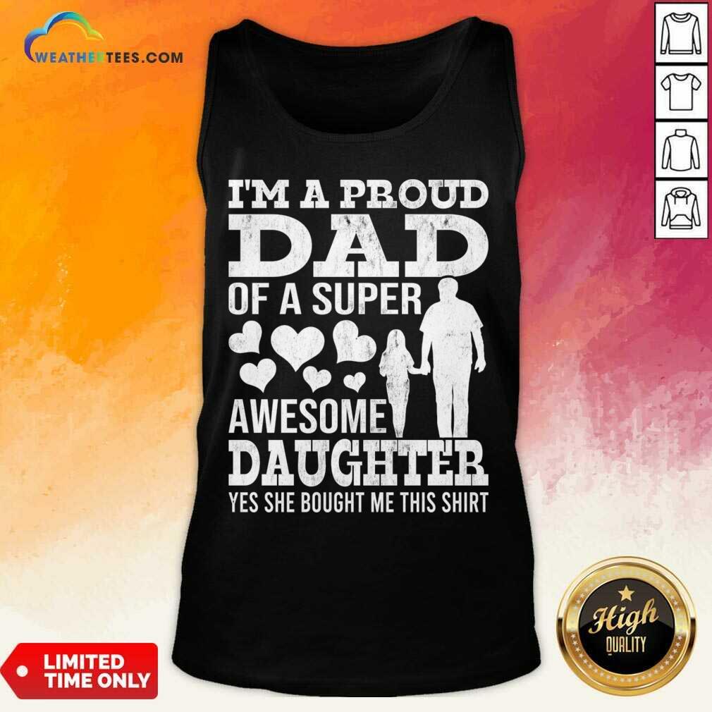 I'm Proud Dad Of A Super Awesome Daughter Shirt