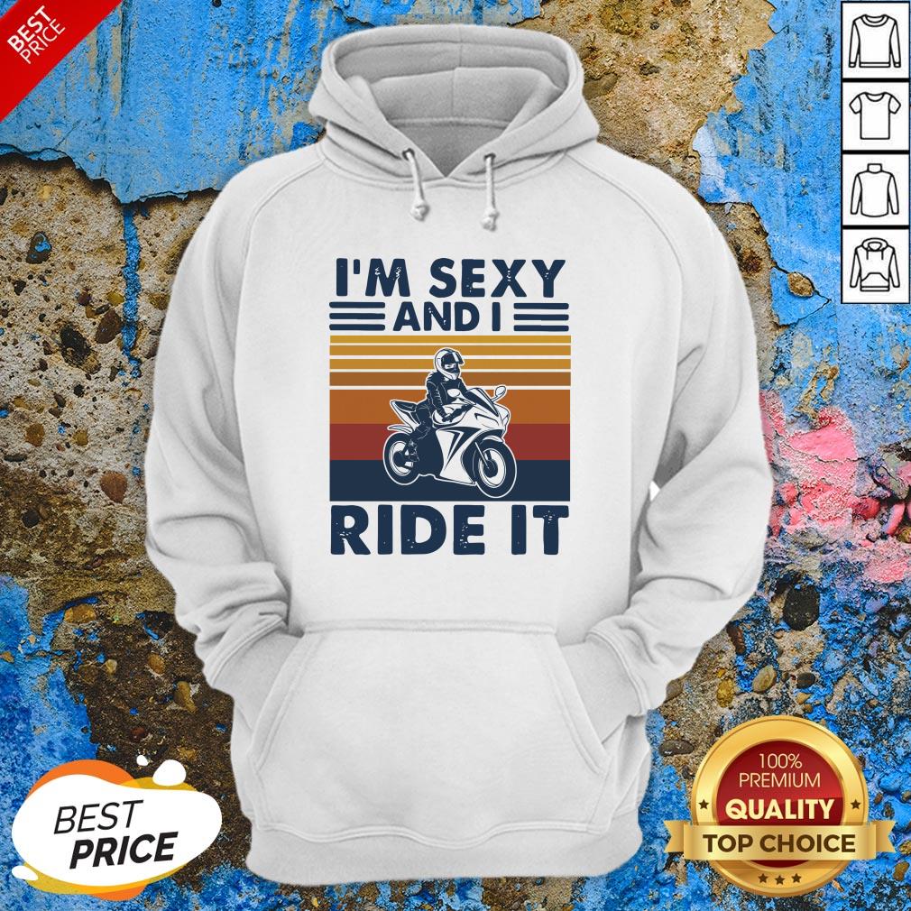 I’m Sexy And I Ride It Vintage Retro Shirt