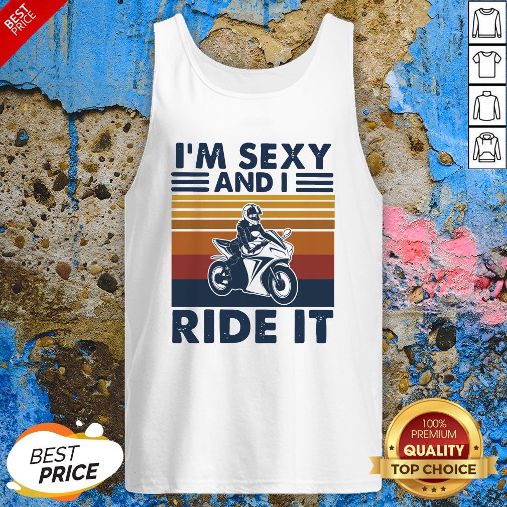 I’m Sexy And I Ride It Vintage Retro Shirt