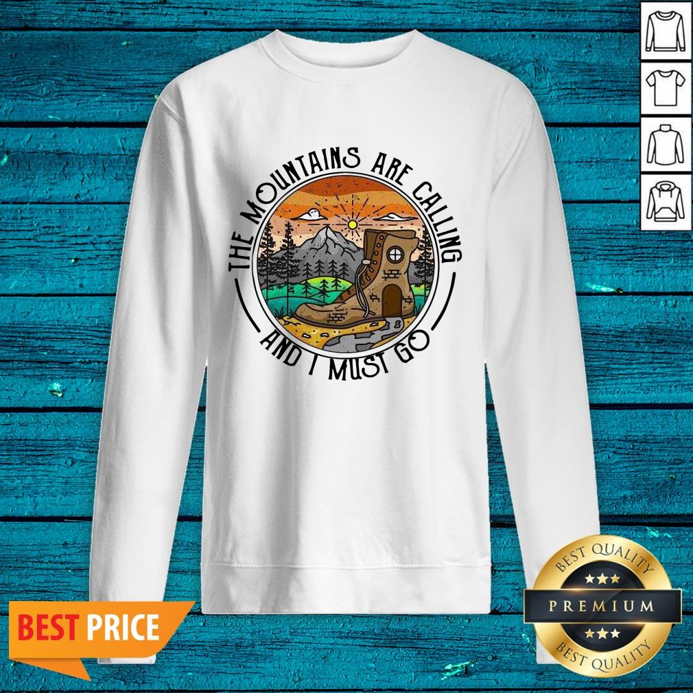 Important Shoes The Mountains Are Calling And I Must Go Shirt