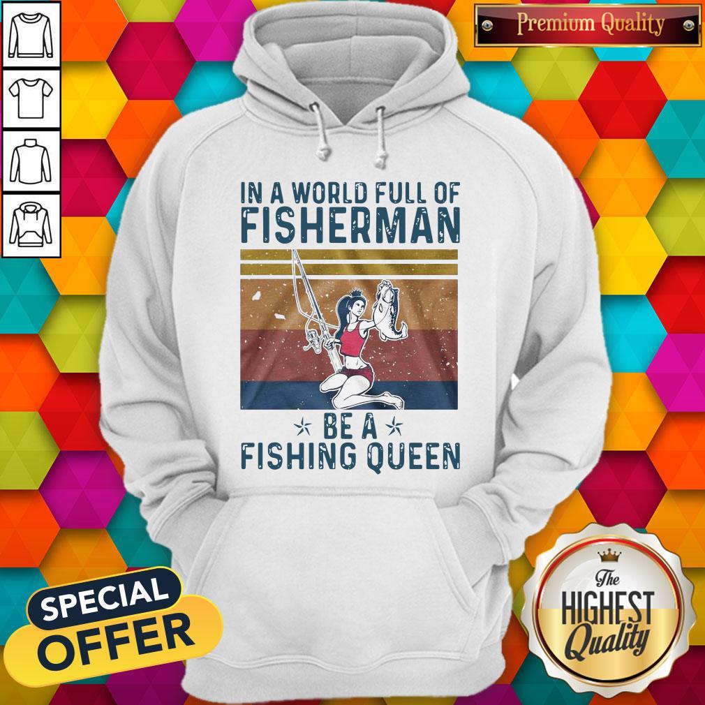 In A World Full Of Fisherman Be A Fishing Queen Vintage Shirt