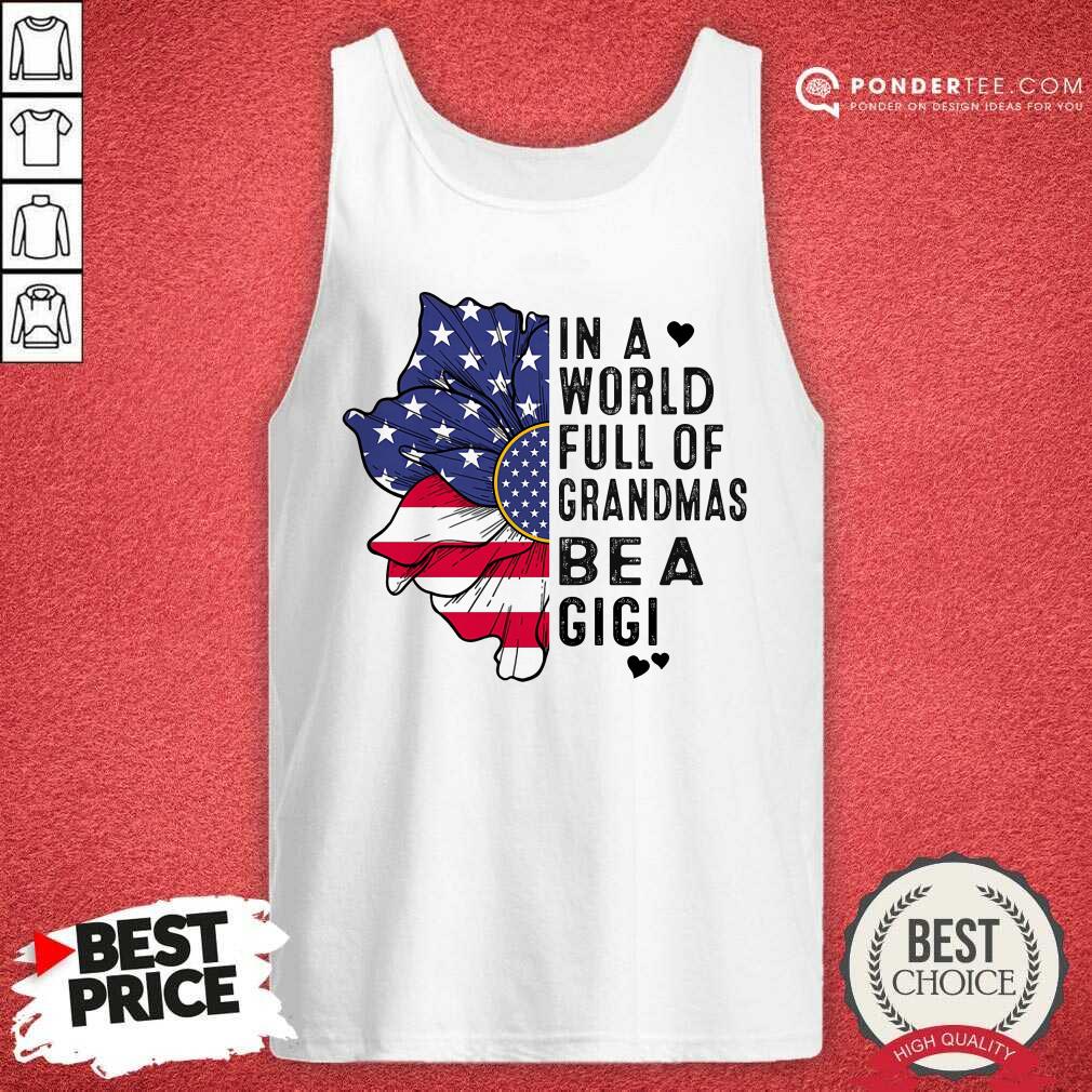 In A World Full Of Grandmas Be A Gigi Flower American Flag Shirt