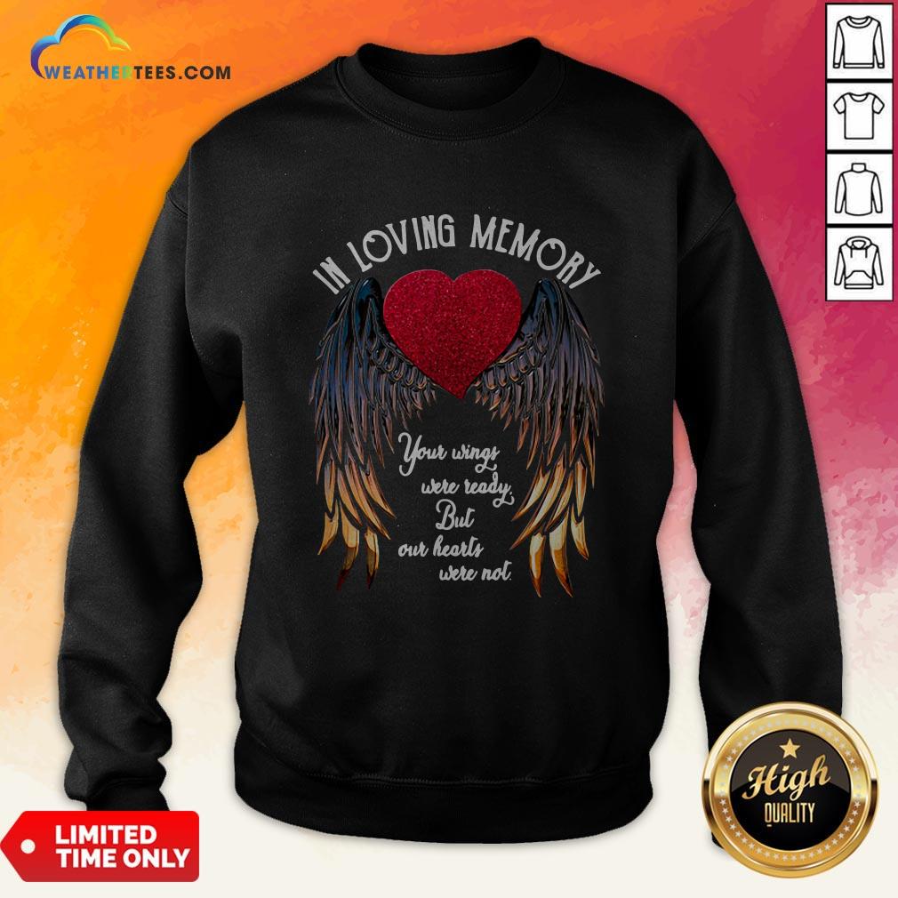 in-loving-memory-your-wings-were-ready-but-our-heart-were-not-heart-wings-version-sweatshirt.jpg