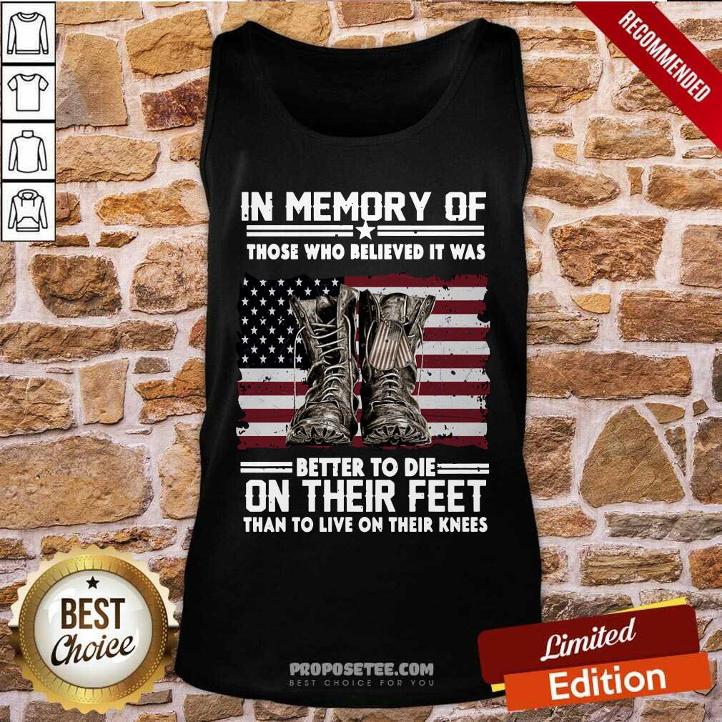 In Memory Of Better To Their Feet Shirt