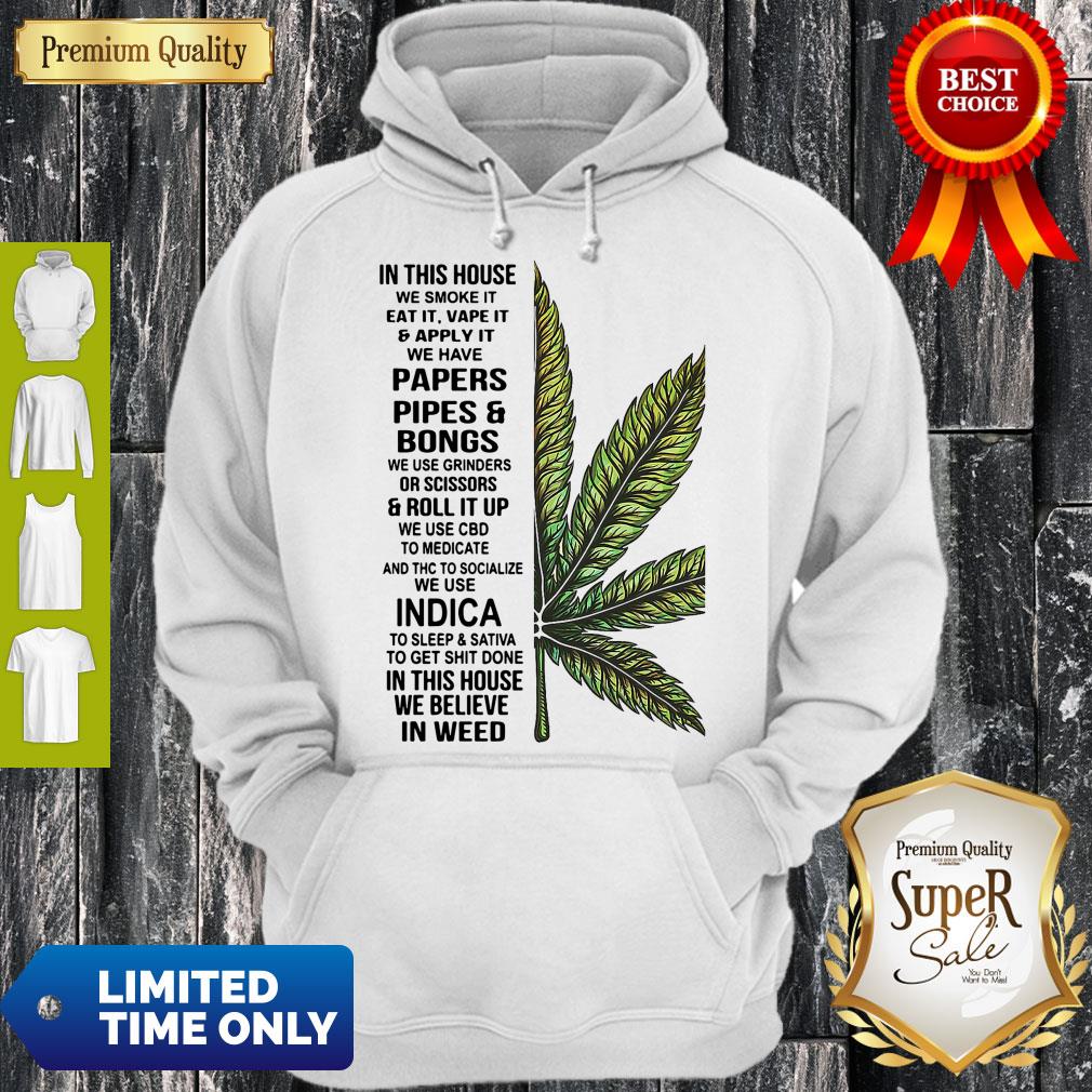 In This House We Smoke It Eat It Vape It And Apply It Weed Poster Shirt