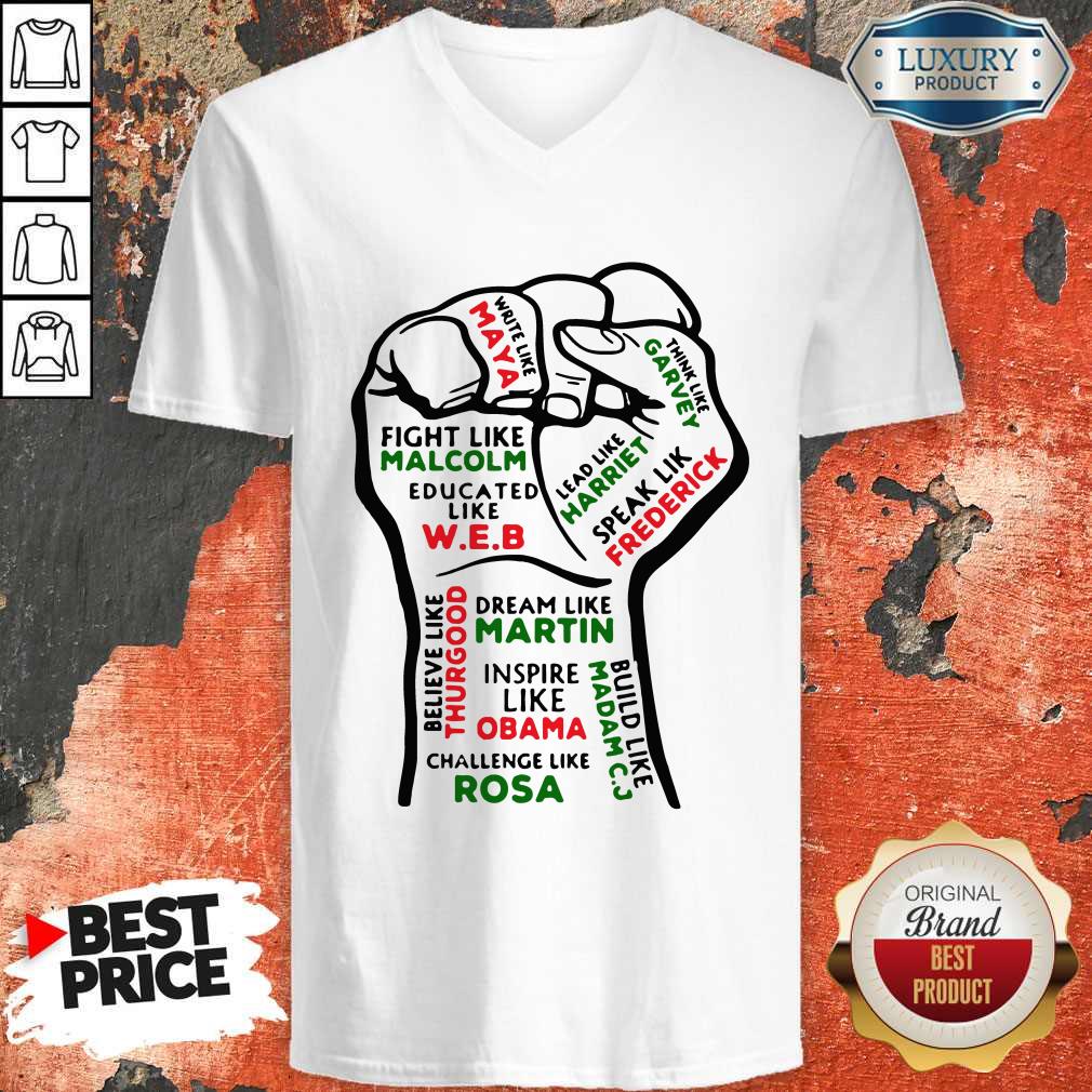 Inspiring Black Leaders Fist Inspire Like Obama Challenge Like Rosa Shirt