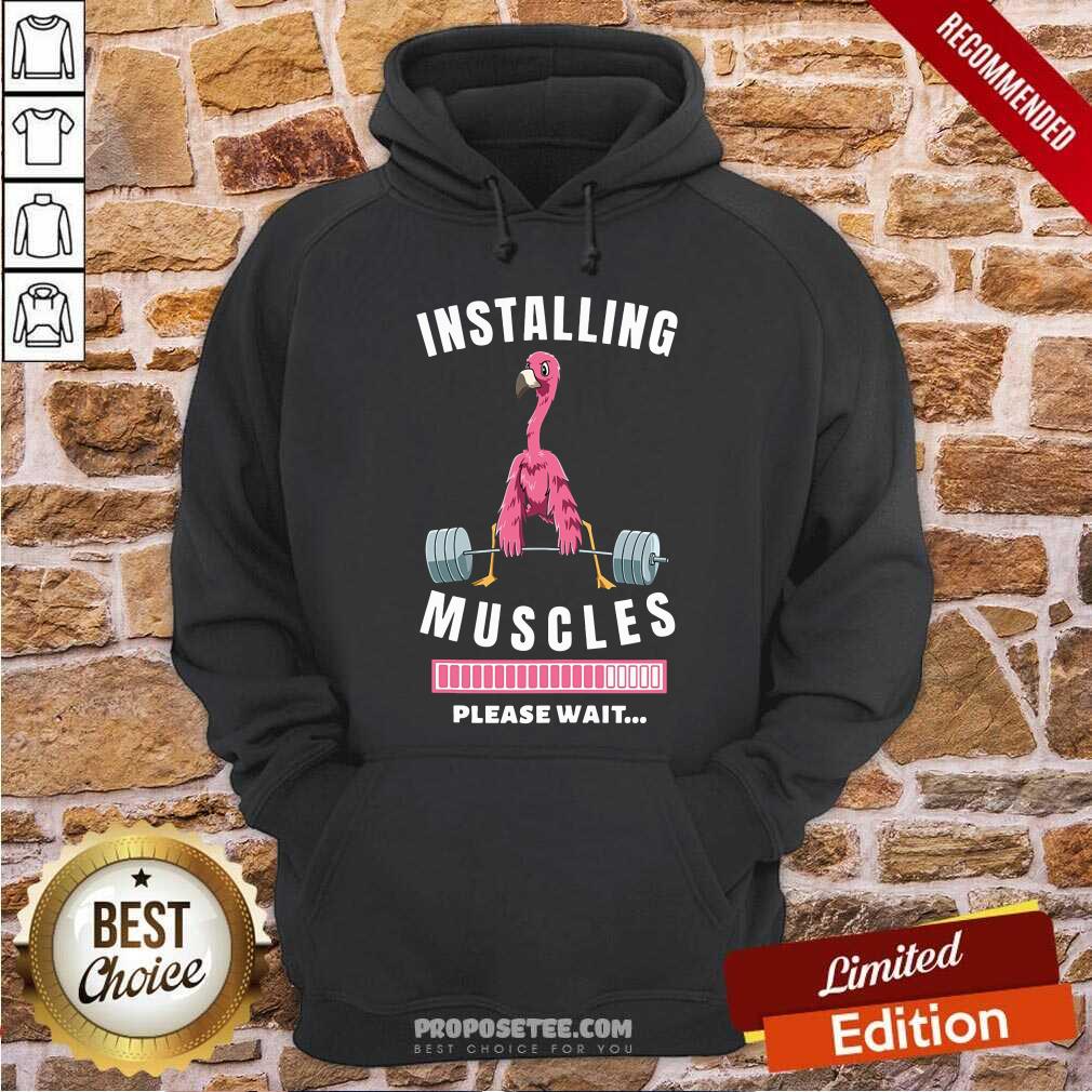 Installing Muscles Please Wait Flamingo Shirt