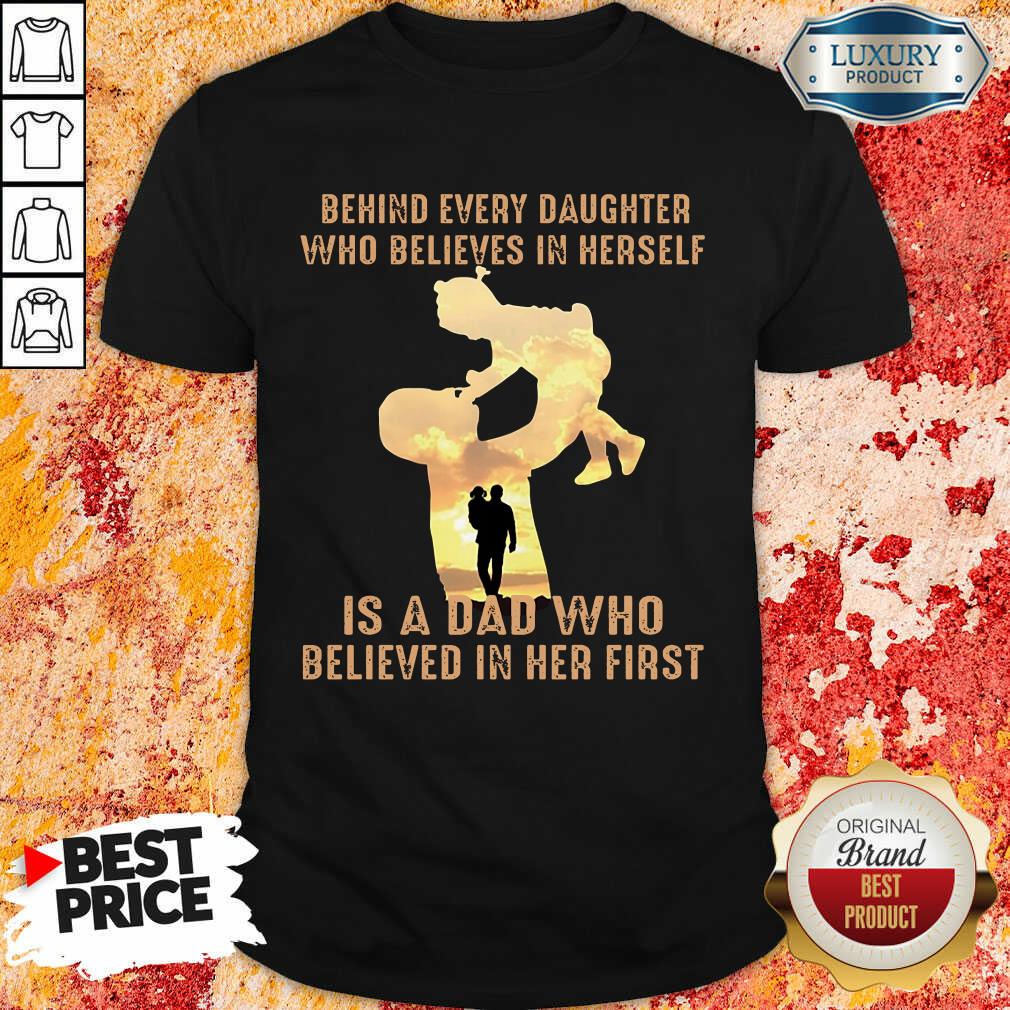 Is A Dad Who Believes In Her First Shirt