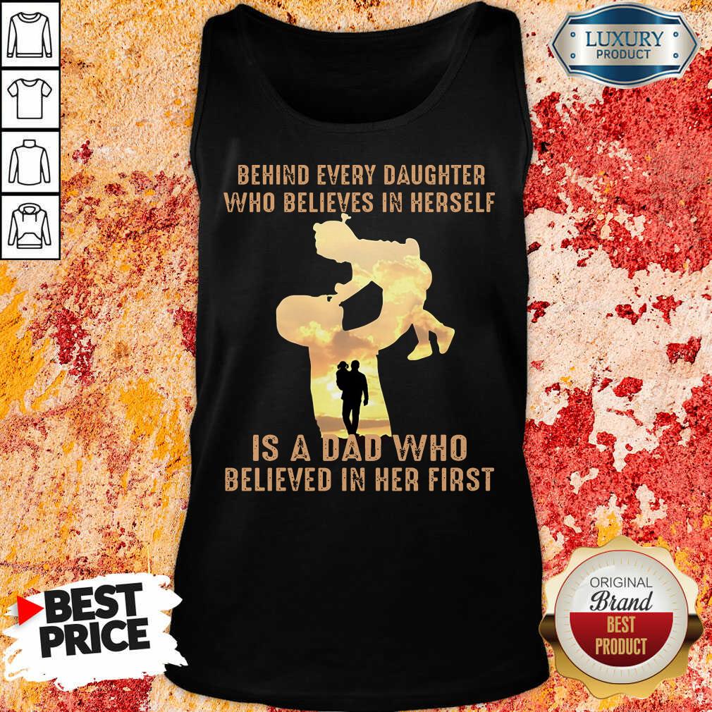 Is A Dad Who Believes In Her First Shirt