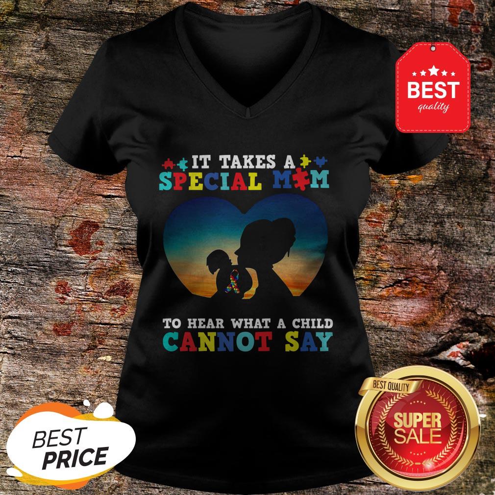 It Takes A Special Mom To Hear What A Child Cannot Say Autism Awareness Shirt