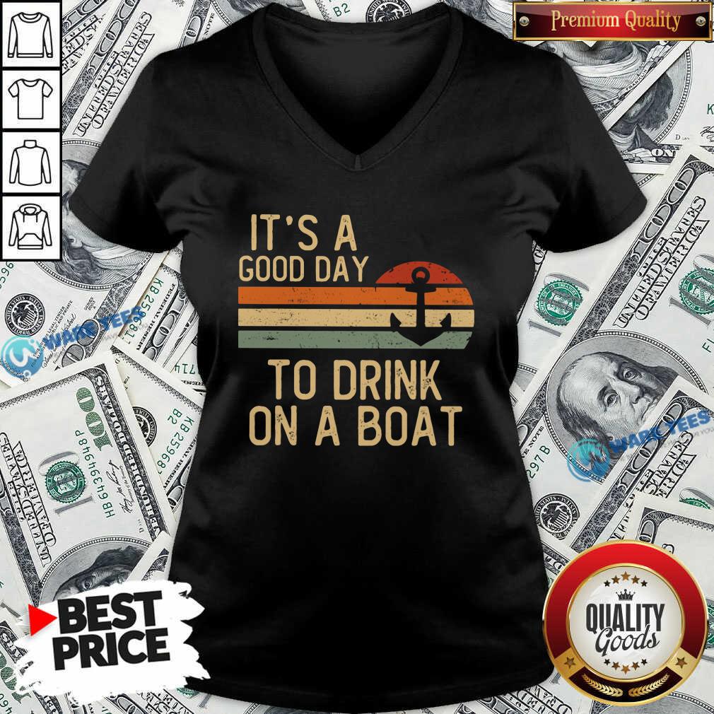 Its A Good Day To Drink On A Boat Shirt