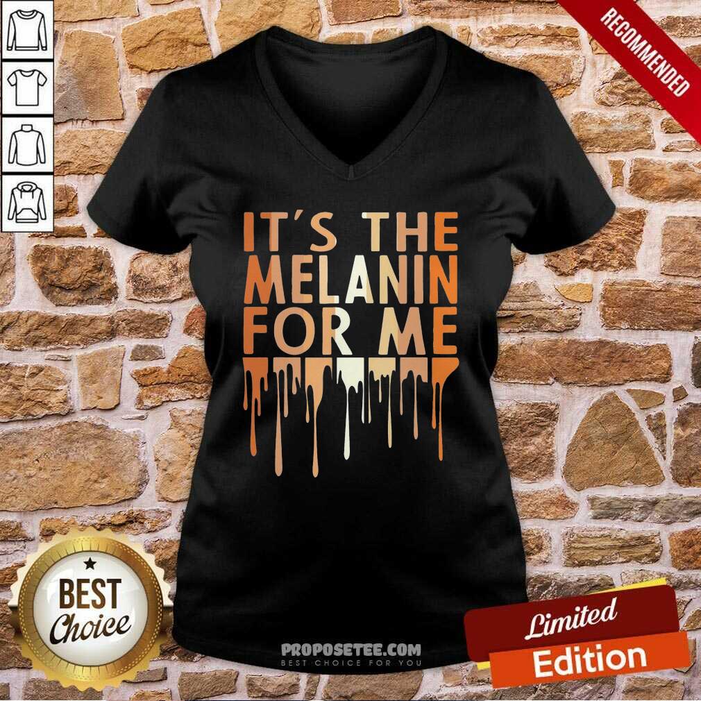 It’s The Melanin For Me Melanated Black History Shirt