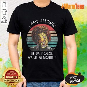 I Said Jerome Vintage Shirt