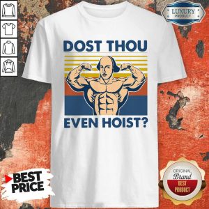 Top Dost Thou Even Hoist Vintage Shirt
