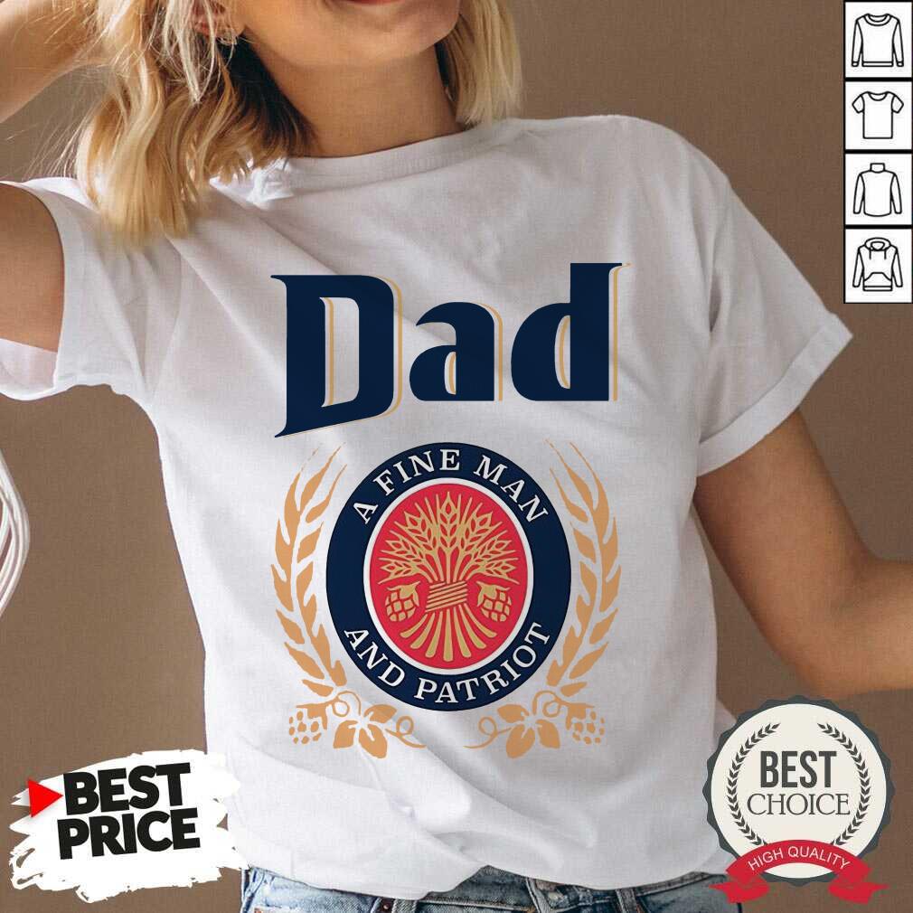 Dad A Fine Man And Patriot Shirt