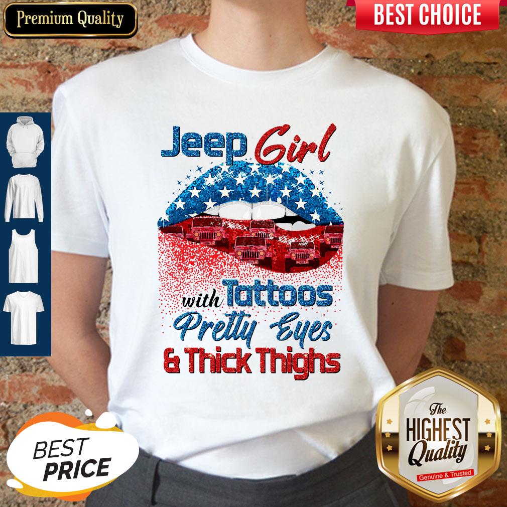 jeep-girls-with-tattoos-pretty-eyes-thick-thighs-lips-american-flag-veterans-independence-shirt.jpg