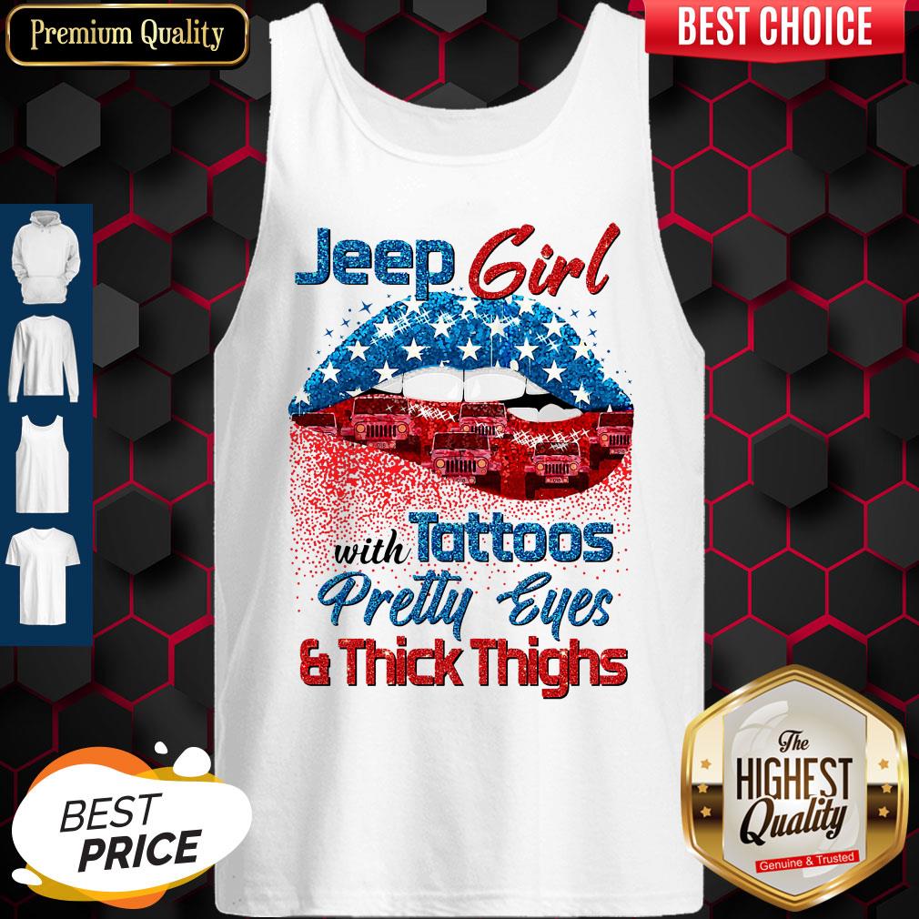 jeep-girls-with-tattoos-pretty-eyes-thick-thighs-lips-american-flag-veterans-independence-tank-top.jpg