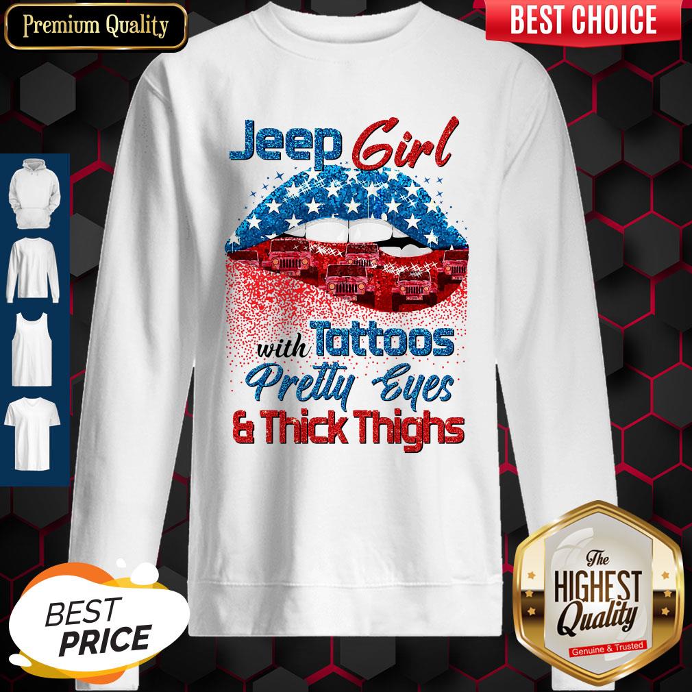 jeep-girls-with-tattoos-pretty-eyes-thick-thighs-lips-american-flag-veterans-independencesweatshirt.jpg