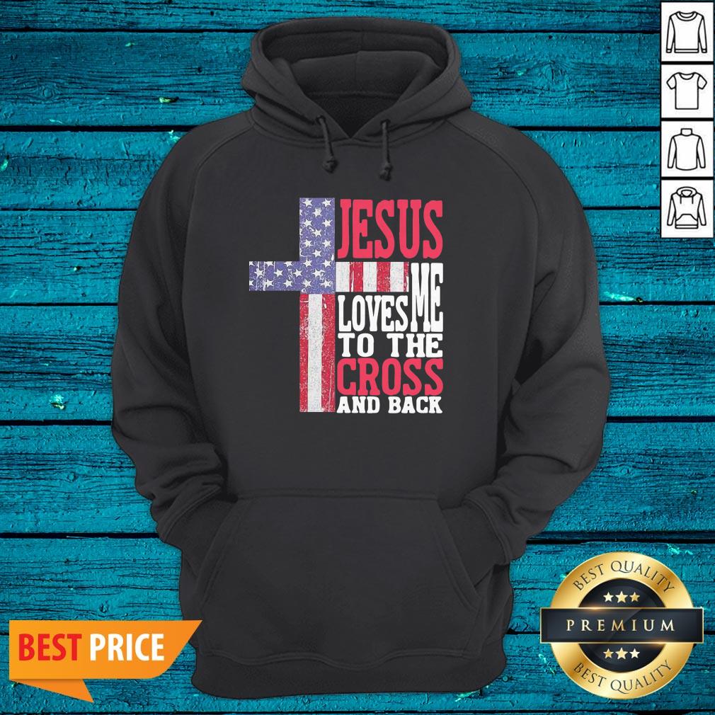 Jesus Loves Me To The Cross And Back Shirt