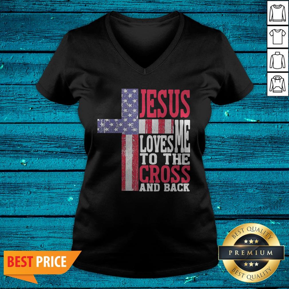 Jesus Loves Me To The Cross And Back Shirt