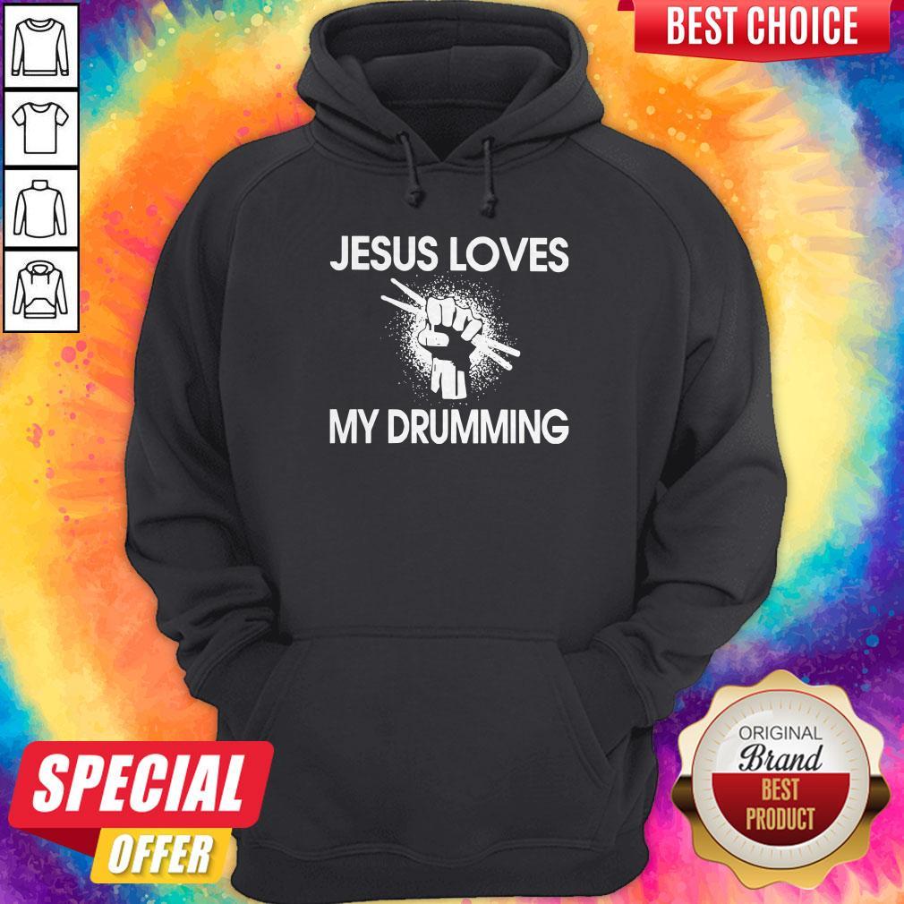 Jesus Loves My Drumming Shirt
