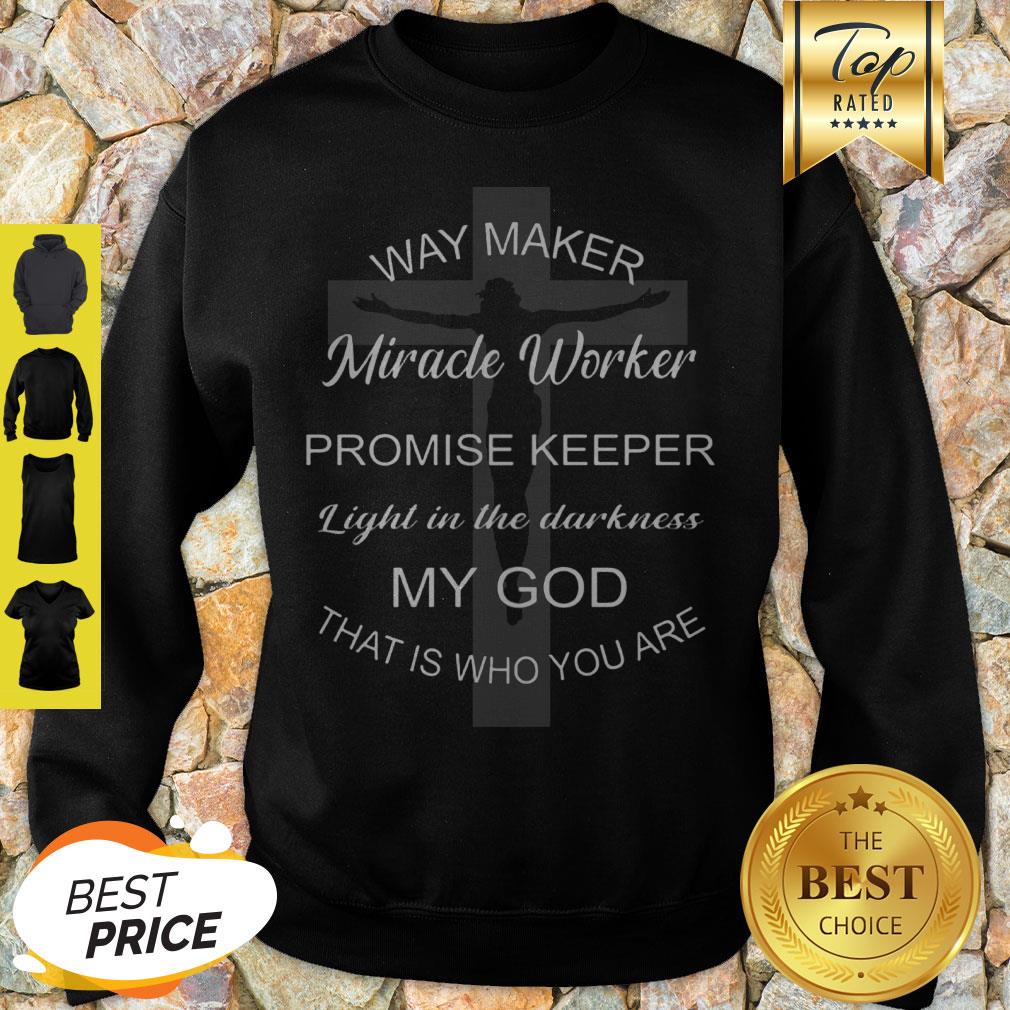 Jesus Way Maker Miracle Worker Promise Keeper Light In The Darkness Shirt