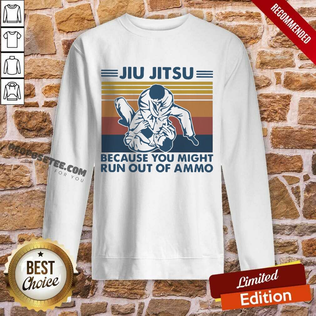 Jiu Jitsu Because You Might Run Out Of Ammo Vintage Shirt