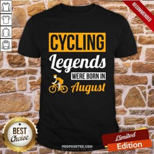 Cycling Legends Were Born In August Birthday Shirt