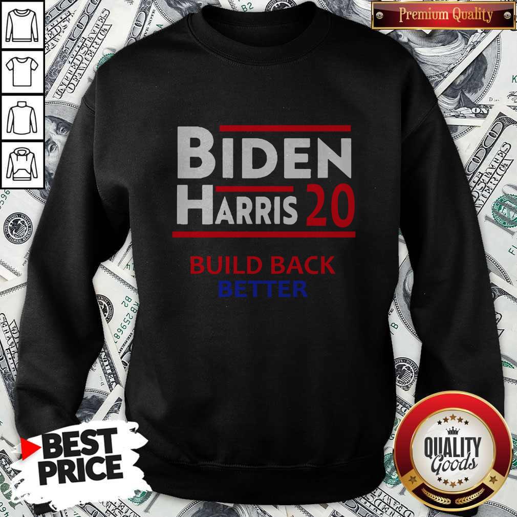 Joe Biden And Kamala Harris Build Back Better 2020 Shirt