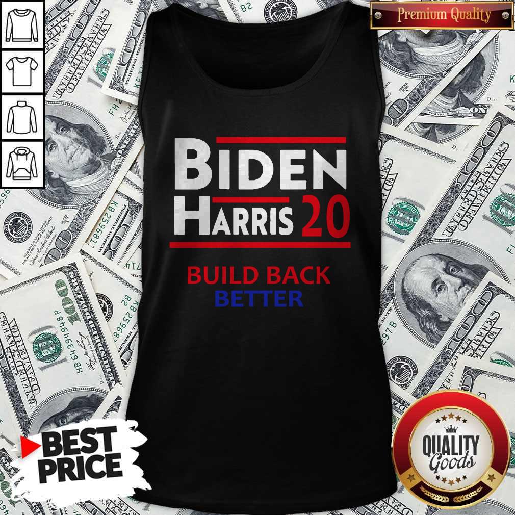 Joe Biden And Kamala Harris Build Back Better 2020 Shirt