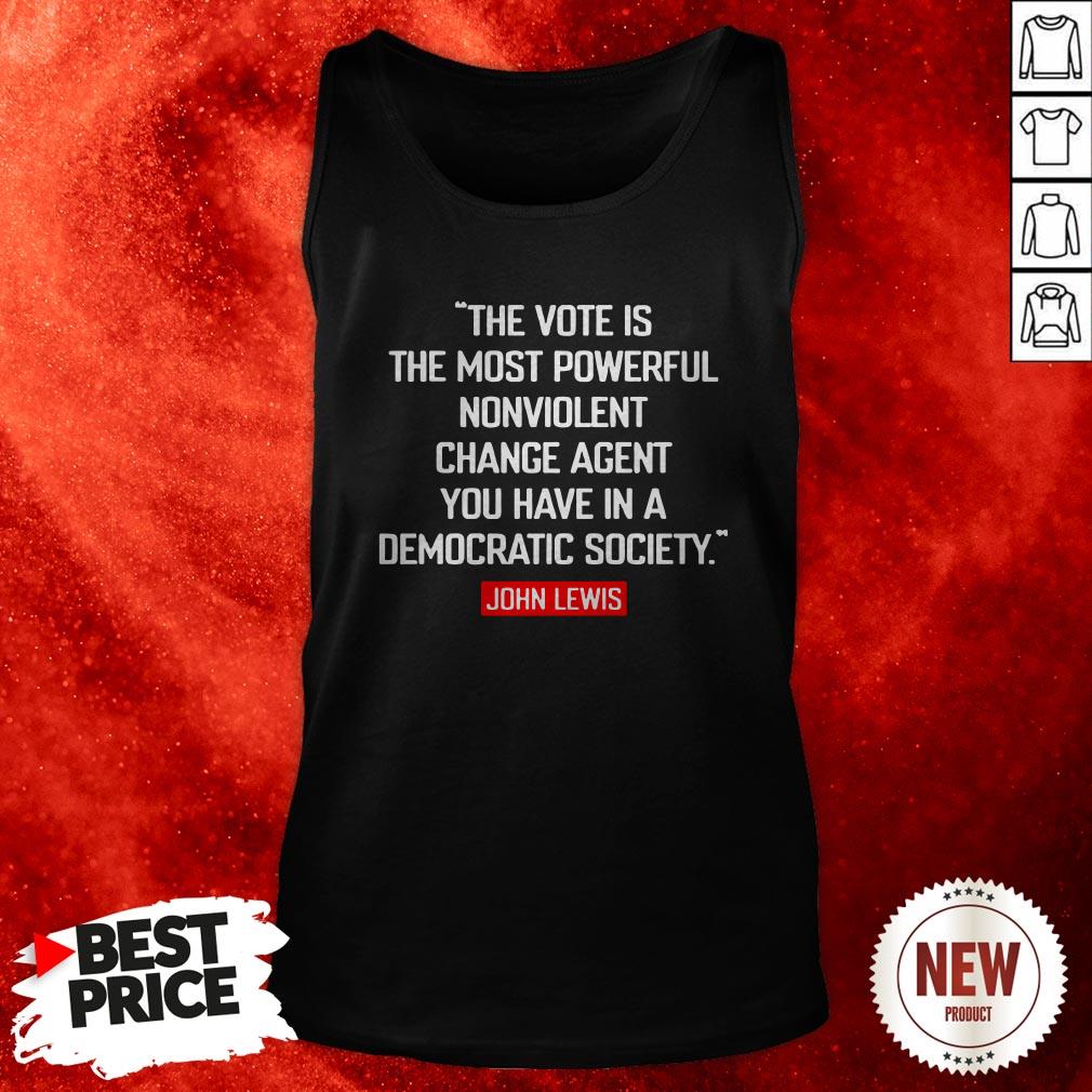 john-lewis-the-vote-is-the-most-powerful-nonviolent-change-agent-you-have-in-a-democratic-society-tank-top.jpg