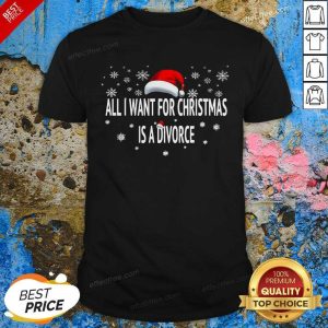 Top All I Want For Christmas Is A Divorce Shirt