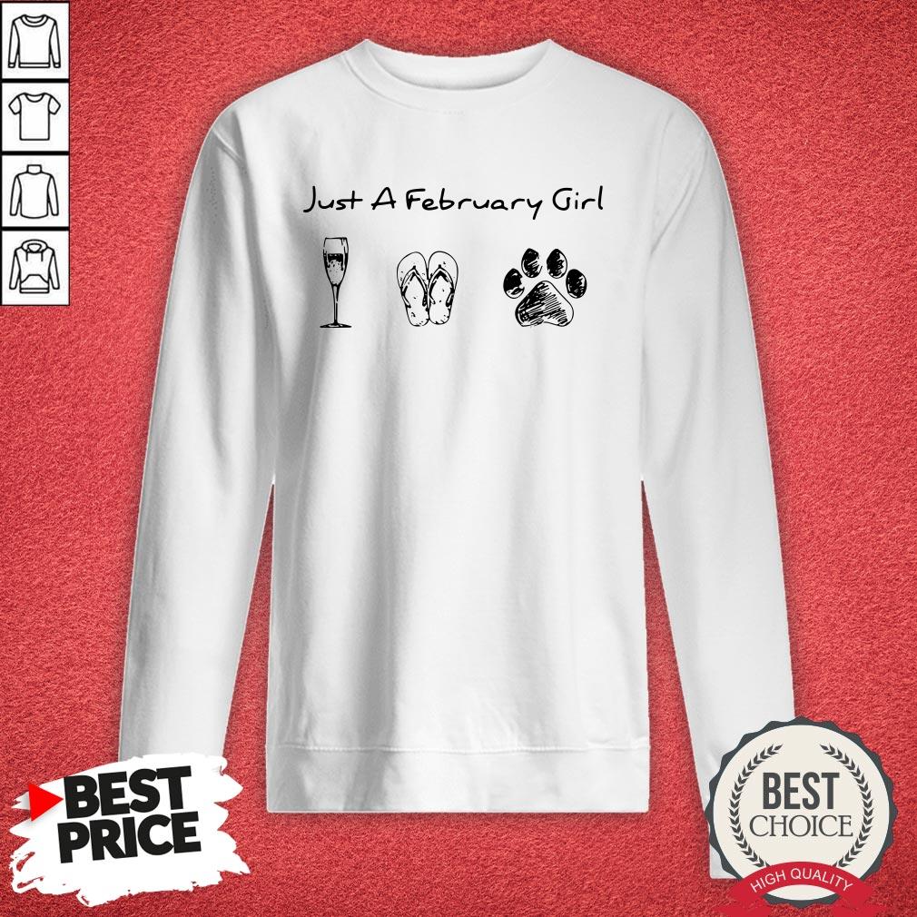 Just A February Girl Love Wine Flip Flops And Dogs Shirt