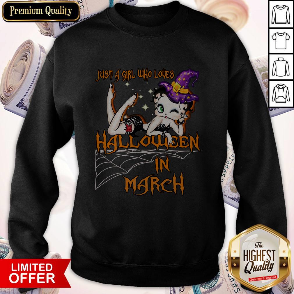 Just A Girl Who Loves Halloween In March Shirt