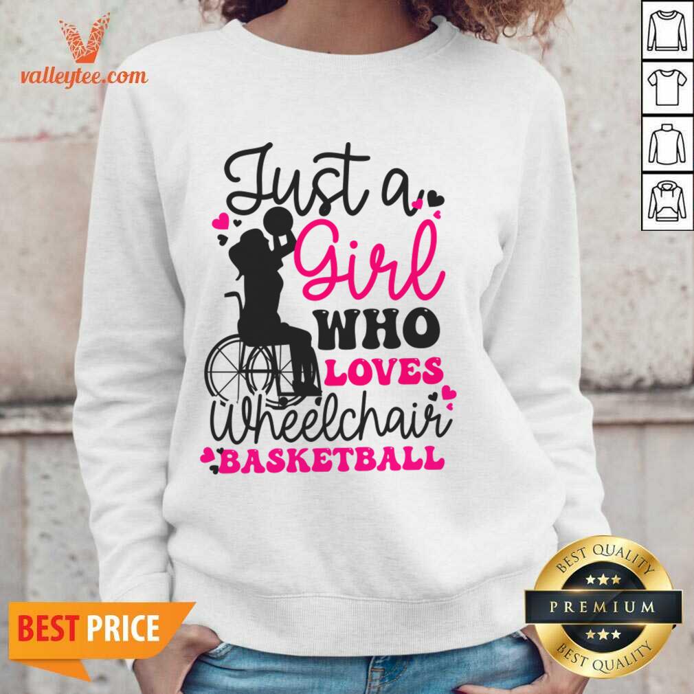 Just A Girl Who Loves Wheelchair Basketball Shirt