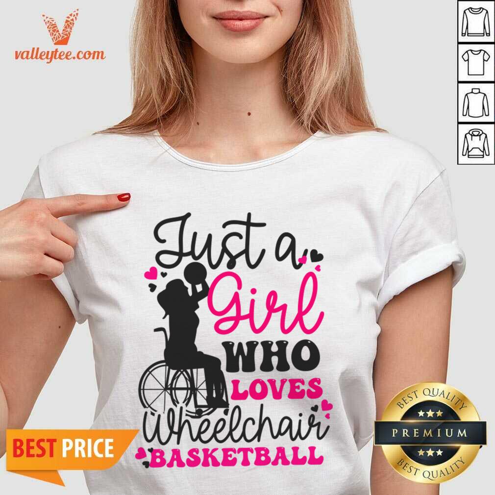 Just A Girl Who Loves Wheelchair Basketball Shirt